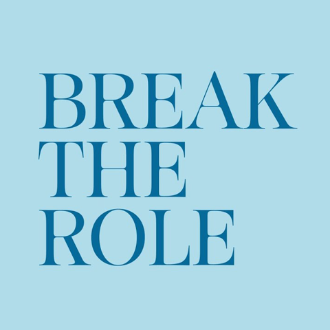 Light blue background with bold blue text reading “Break the role.”